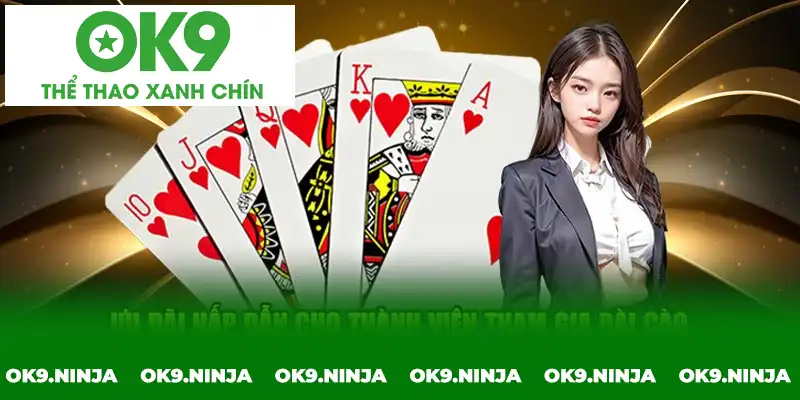 Ưu đãi hấp dẫn cho thành viên tham gia Blackjack OK9 Ưu đãi hấp dẫn cho thành viên tham gia Blackjack OK9